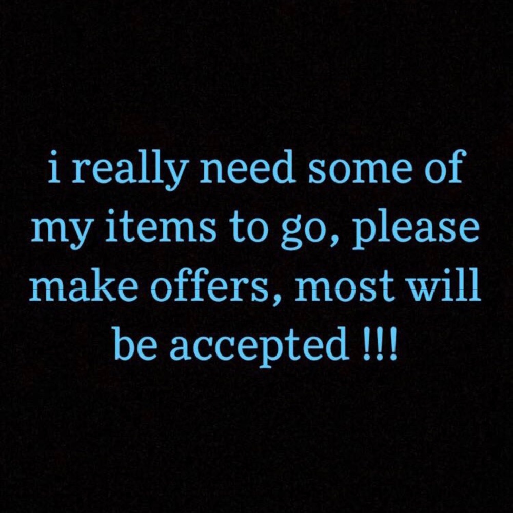 PLEASE MAKE OFFERS!!